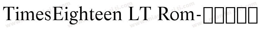 TimesEighteen LT Rom字体转换